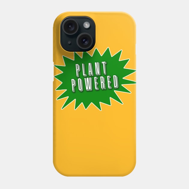 PLANT POWERED Phone Case by Scarebaby