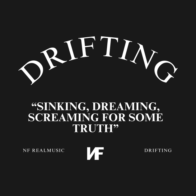 NF Drifting Lyrics Quote by Lottz_Design 