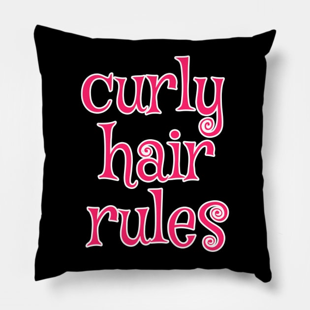 Curly Hair Rules Pillow by funnybones