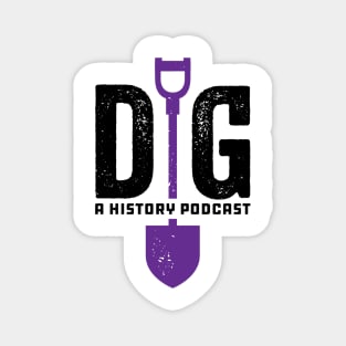 Dig: A History Podcast logo Magnet