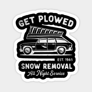 Get Plowed, Snow Removal, All Night Service Shirt, Winter Shirts, Funny Shirts, Offensive Magnet