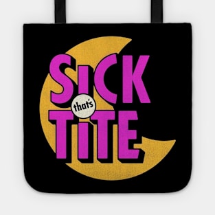 Sick that's tite Tote