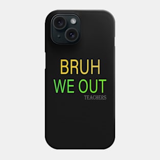 Bruh We Out Teachers Happy Last Day Of School Retro Phone Case