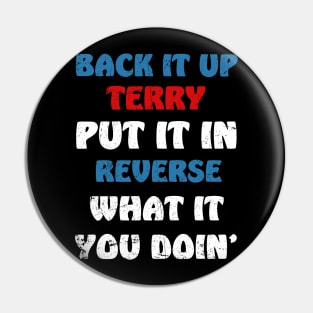 Back It Up Terry Put It In Reverse Fireworks Fun 4th Of July Pin