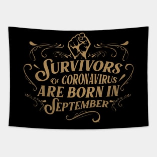 Suvivors of coronavirus are born in September Tapestry