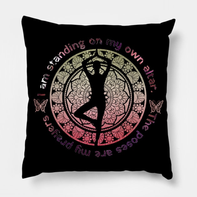 I Am Standing On  My Own Altar Pillow by ERArts