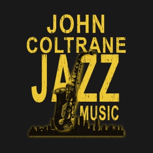 John Coltrane text design fresh T-Shirt