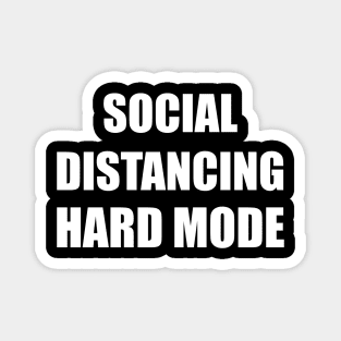 Social Distancing Hard Mode Magnet