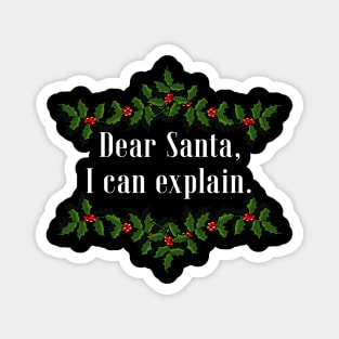 Dear Santa, I Can Explain Magnet