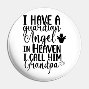 I have a guardian Angel in Heaven, I call him Grandpa Pin