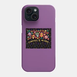 Contigo sí, mi vida Phone Case