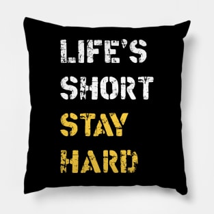 Life's short stay hard Pillow