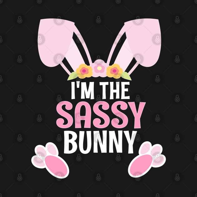 I'm The Sassy Bunny Easter Family Matching Apparel by alcoshirts