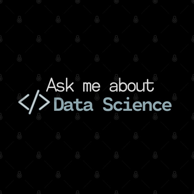 Ask me about Data Science by High Altitude