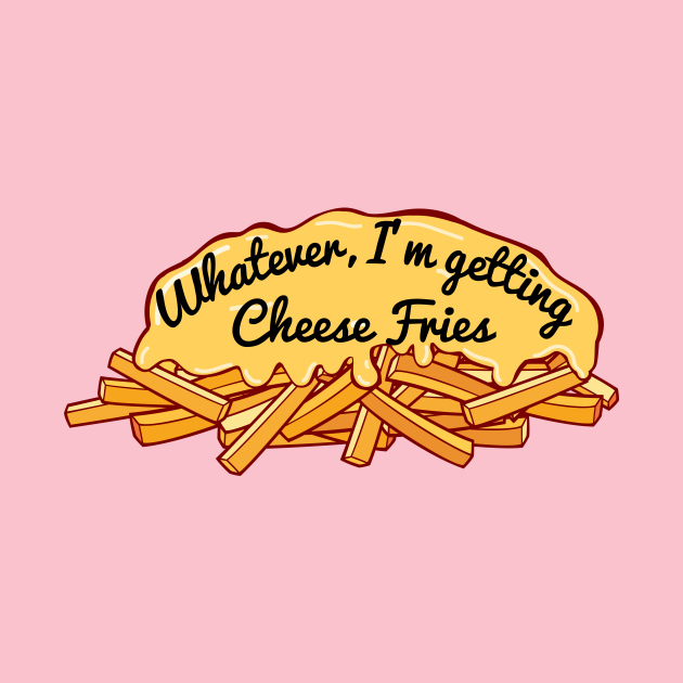 Cheese Fries Mean Girls Quotes Kids TShirt TeePublic