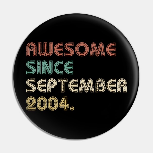 Totally awesome since 2004, 15th birthday gifts for men, 15th birthday gift, 15th birthday tshirt, gift for 15th Birthday for men Father Day Pin by johnii1422