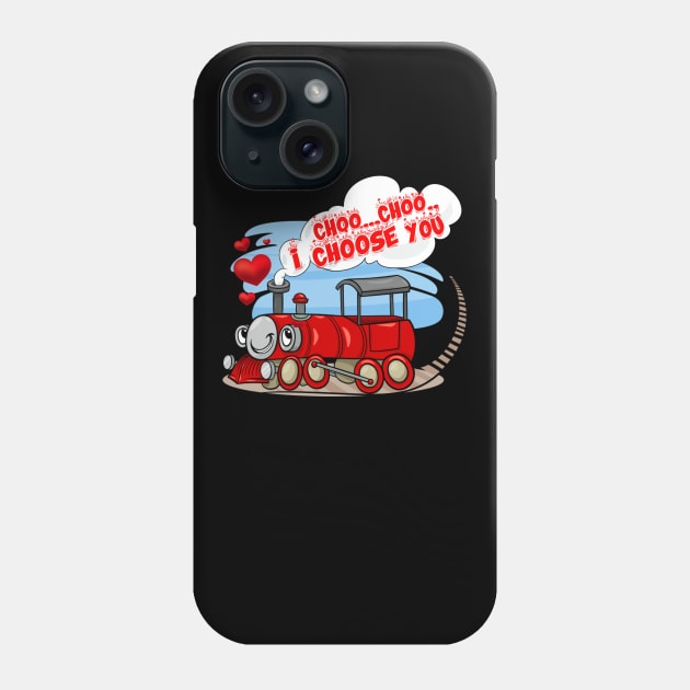 I CHOO CHOO. I CHOOSE YOU. Happy Valentines Phone Case by ShopiLike