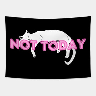 Not Today Cat Mom Lady Woman Lover Gift Kitty Kitten Cute Tapestry