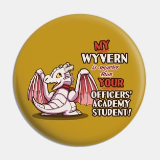 My Wyvern Is Smarter Than Your Officers' Academy Student Pin