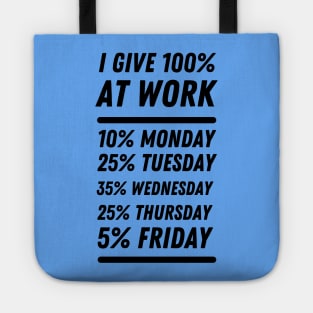 I give 100% at work Tote