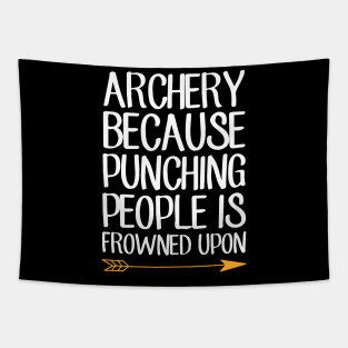 Archery because punching people is frowned upon Tapestry