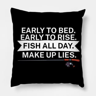 Early to bed Early to rise Fish all day Make up Pillow