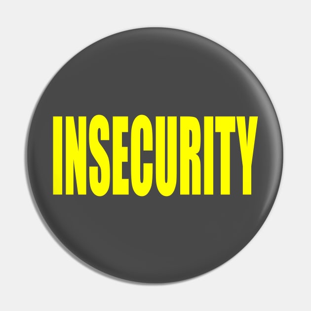 INSECURITY Pin by AlternativeEye