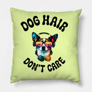 Dog hair Don't Care Pillow