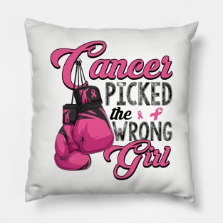 Cancer Picked The Wrong Girl Pink Ribbon Pillow