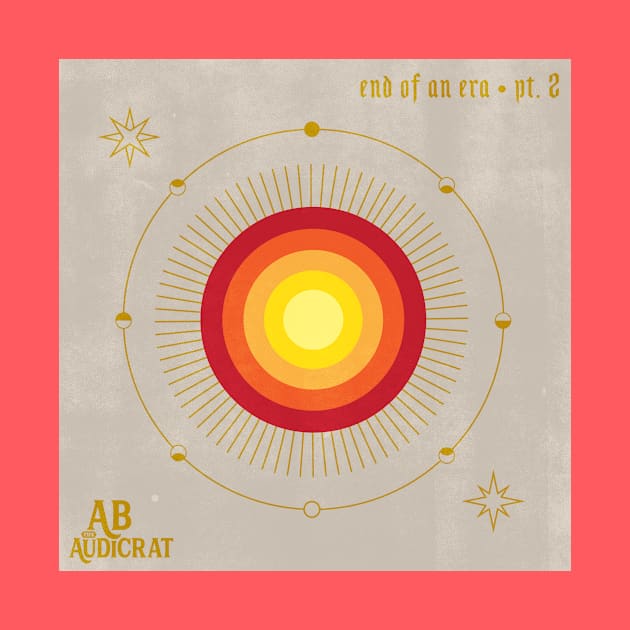 End of an Era Pt. 2 by Ab The Audicrat Music