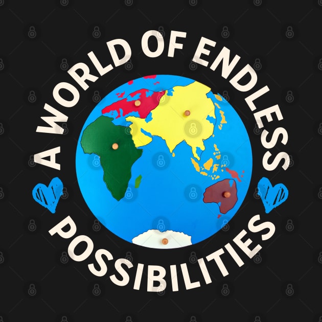 A World Of Endless Possibilities Montessori Quote by Sivan's Designs