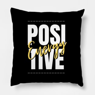 positive energy Pillow