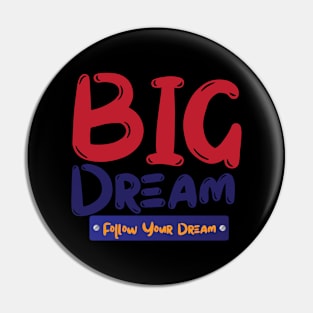 Big Dream Pin