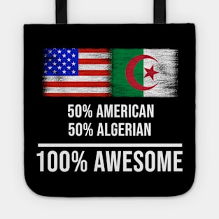 50% American 50% Algerian 100% Awesome - Gift for Algerian Heritage From Algeria Tote