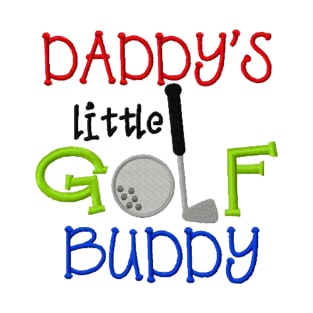 Daddy's Golf Buddy T-Shirt