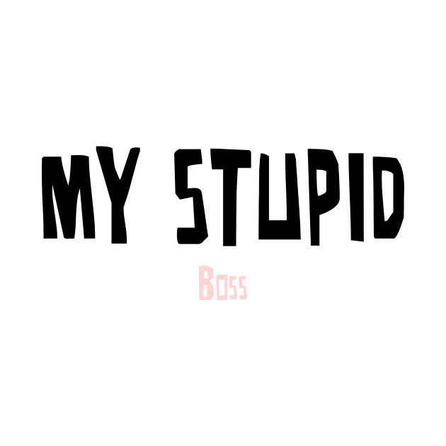 My Stupid Bos by Joytie