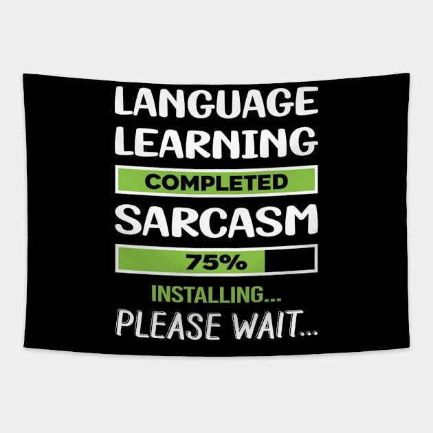 Funny Sarcasm Language Learning Tapestry by relativeshrimp