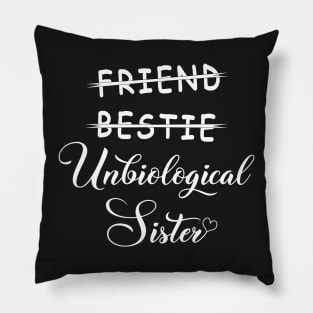Friend bestie unbiological sister Pillow