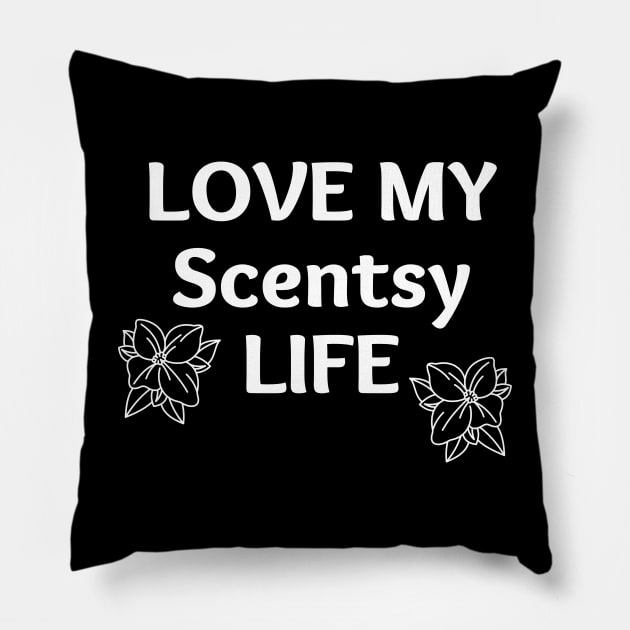 love my scentsy life Pillow by scentsySMELL