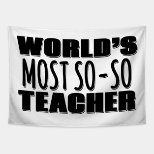 World's Most So-so Teacher Tapestry