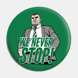 We Never Stop Pin