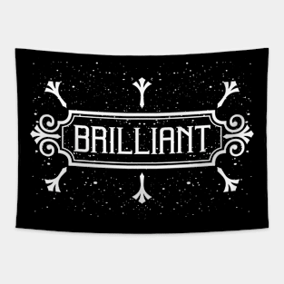 B R I L L I A N T Tapestry