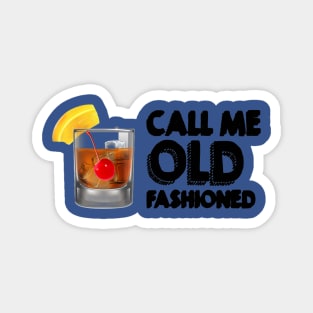 call me old fashioned  2 Magnet