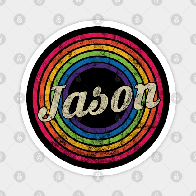 Jason - Retro Rainbow Faded-Style Magnet by MaydenArt