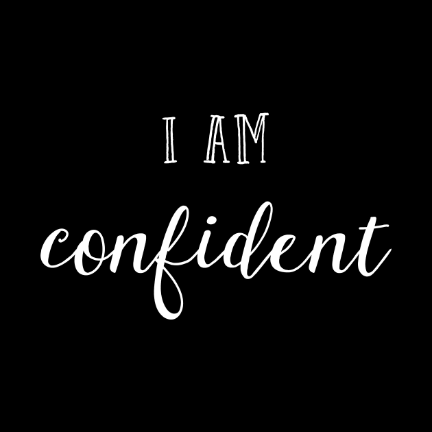 I am confident by inspireart