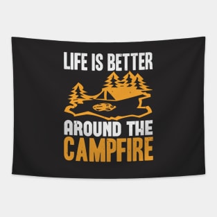 Life Is Better Around The Campfire Tapestry