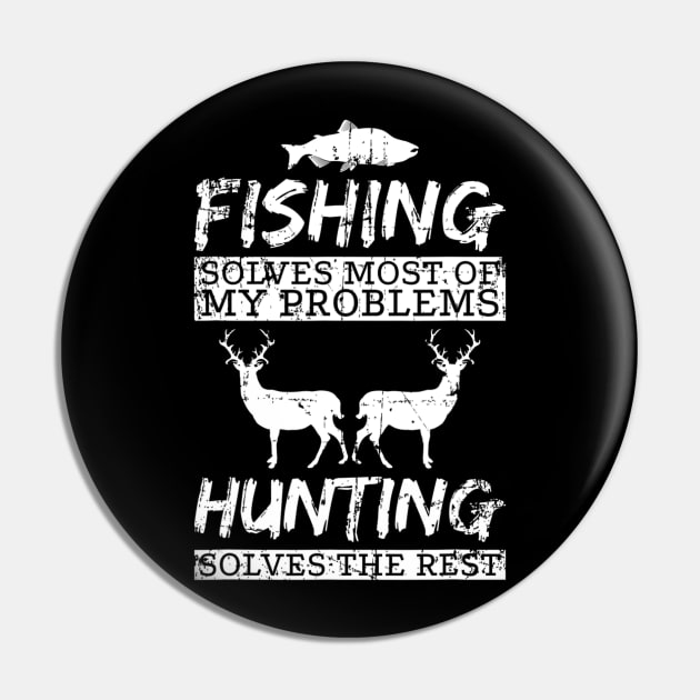 Funny Fishing Hunting Solves Problem Fish Deer Big Game Gift Pin by Zak N mccarville