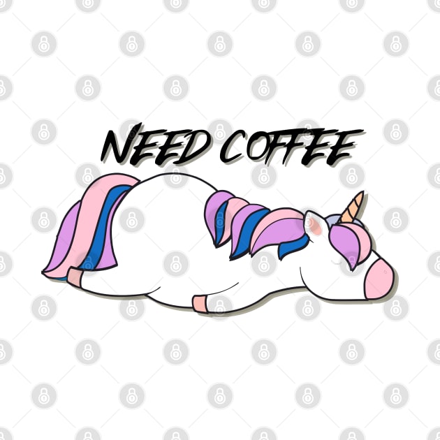 I need coffee unicorn by REALWARRIORGRAFIX