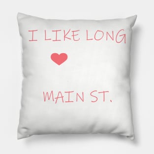 I Like Long Romantic Walks Down Main St USA Pillow