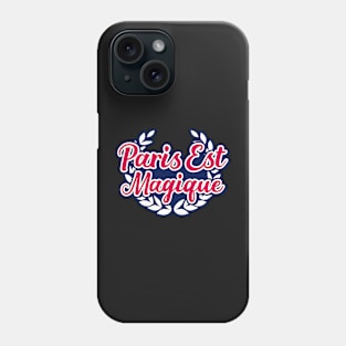 Paris is magical Phone Case